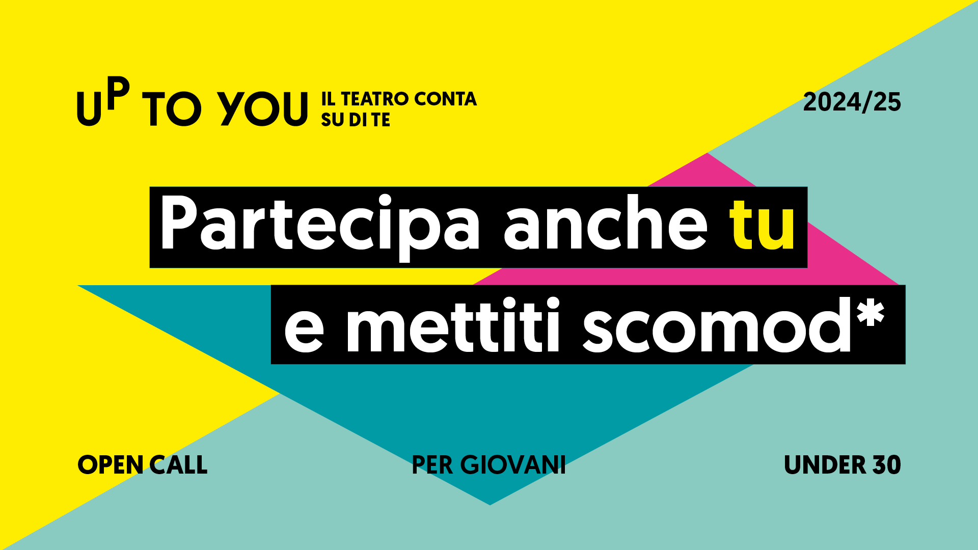 è aperta la call per la Direzione Artistica Partecipata under30 di Up To You! Candidati entro il 28 novembre.