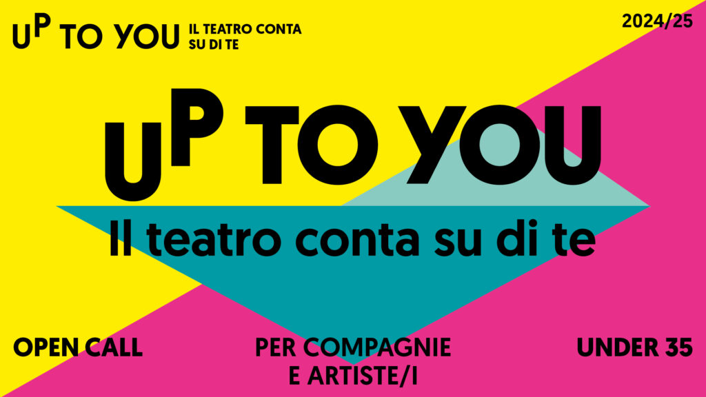 Open call Up to you per compagnie e artisti/e under 35